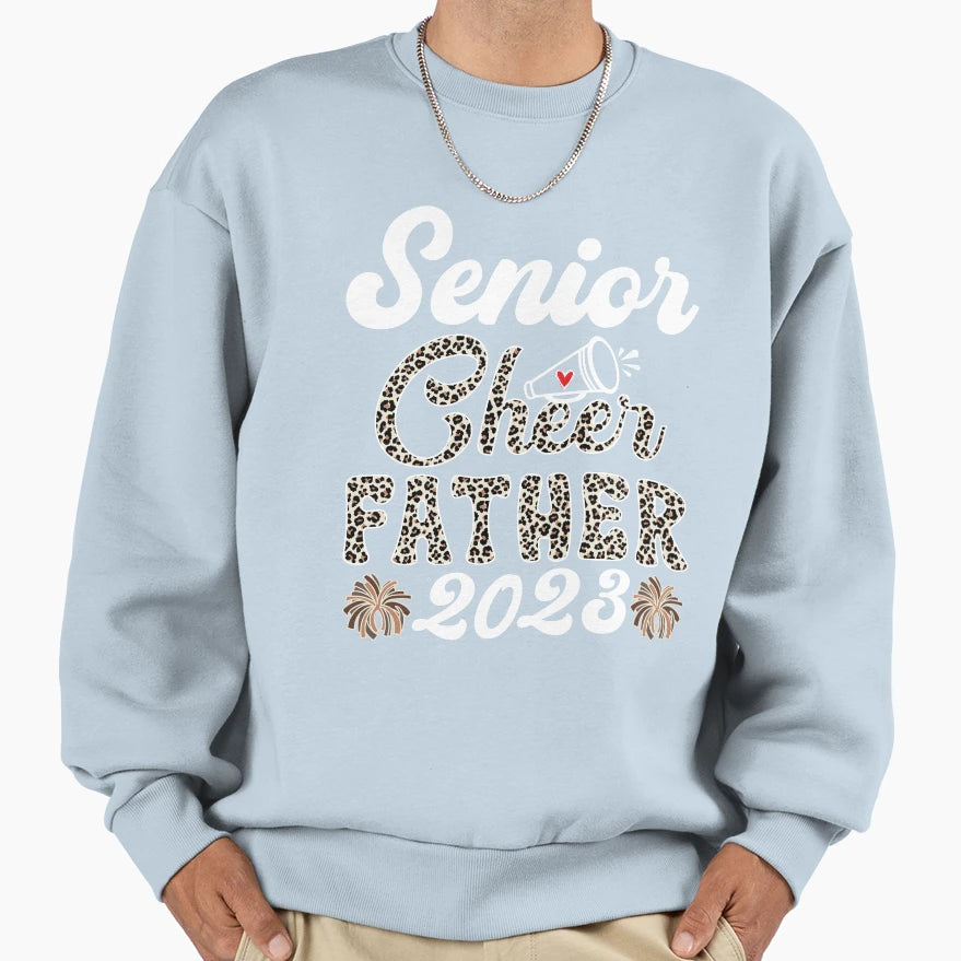 Senior Cheer Father 2023 Sweatshirt - Fun Novelty Design for Adults - T-Shirt, Sweatshirt, Hoodie