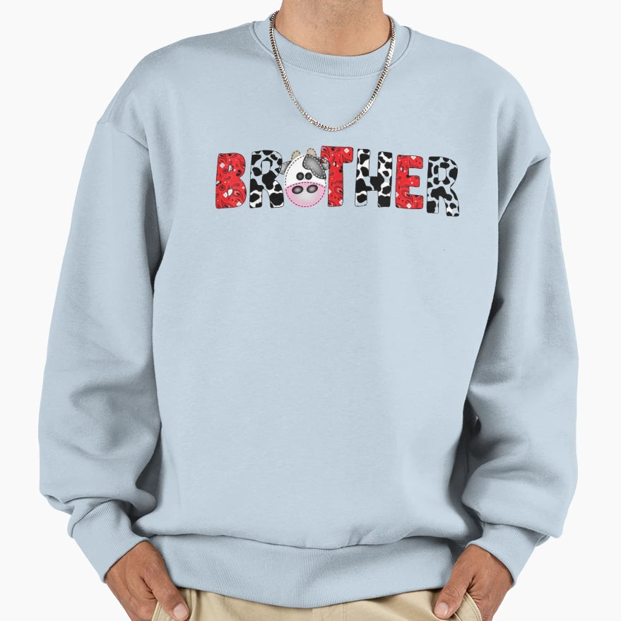 Brother Birthday Cow Farm Sweatshirt - Fun Novelty Design Men Women - T-Shirt, Sweatshirt, Hoodie