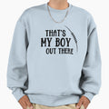 Thats My Out There Sweatshirt - Custom Art Print for Adults - T-Shirt, Sweatshirt, Hoodie