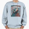 American Football Sweatshirt - Graphic Print Unisex - T-Shirt, Sweatshirt, Hoodie