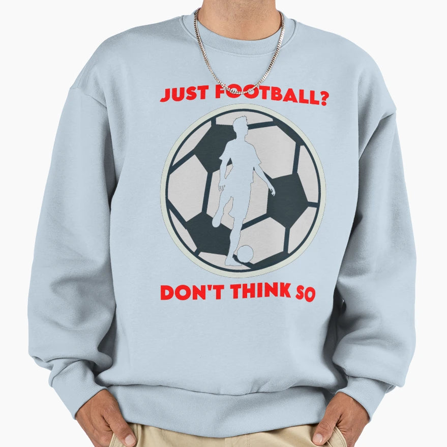 Just Football Sweatshirt - Minimalist Print for Adults - T-Shirt, Sweatshirt, Hoodie