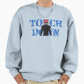 Football Touchdown Sweatshirt - Fun Novelty Design Unisex - T-Shirt, Sweatshirt, Hoodie
