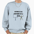 Football Is Life Sweatshirt - Casual Everyday Wear Men Women - T-Shirt, Sweatshirt, Hoodie