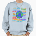 Football Many Names Beautiful Game Sweatshirt - Trendy Graphic for Adults - T-Shirt, Sweatshirt, Hoodie