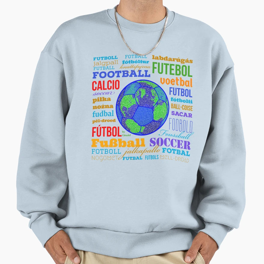Football Many Names Beautiful Game Sweatshirt - Trendy Graphic for Adults - T-Shirt, Sweatshirt, Hoodie