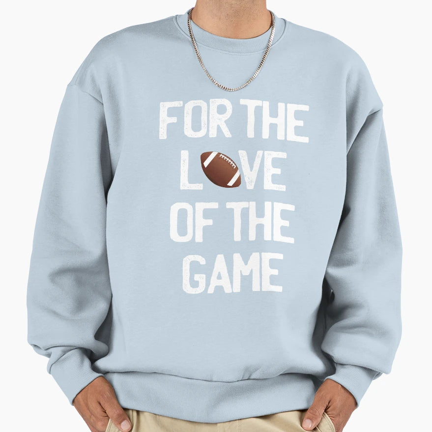 Love Game Football Sweatshirt - Aesthetic Graphic Men Women - T-Shirt, Sweatshirt, Hoodie