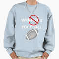 No Womens Sports Sweatshirt - Trendy Graphic Unisex - T-Shirt, Sweatshirt, Hoodie