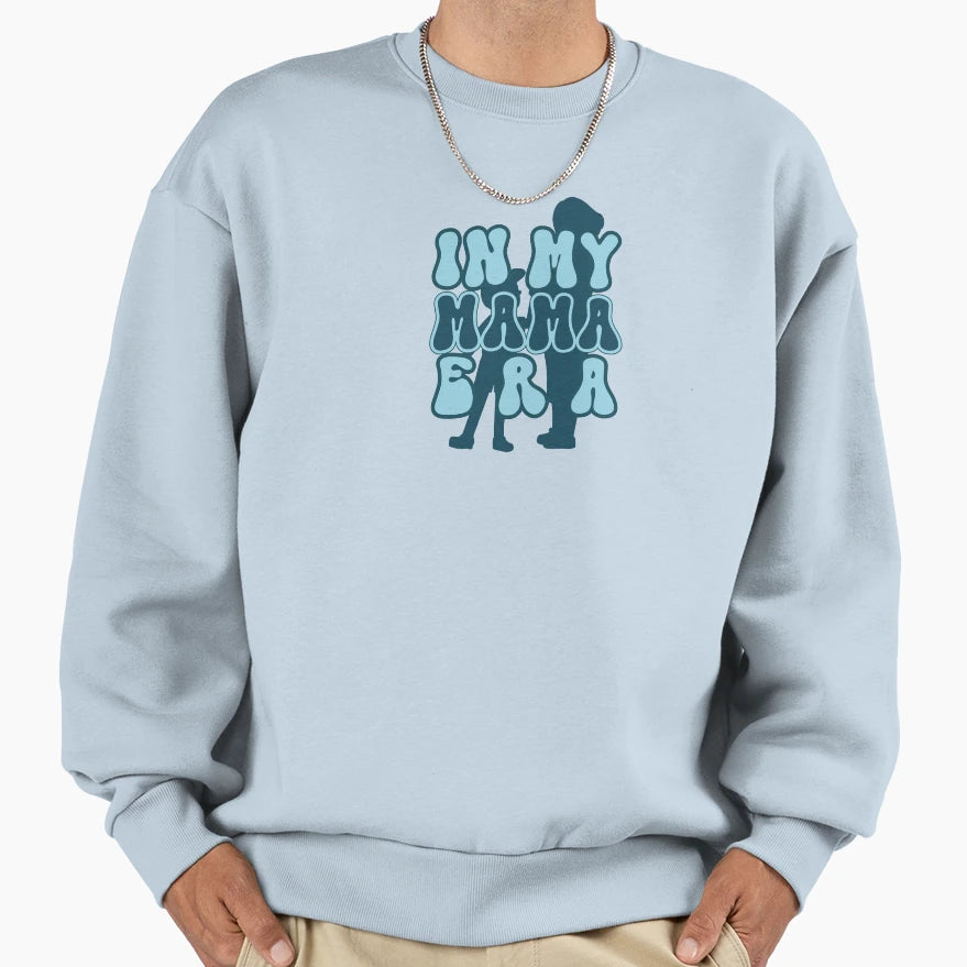 My Mama Era Sweatshirt - Minimalist Print for Adults - T-Shirt, Sweatshirt, Hoodie