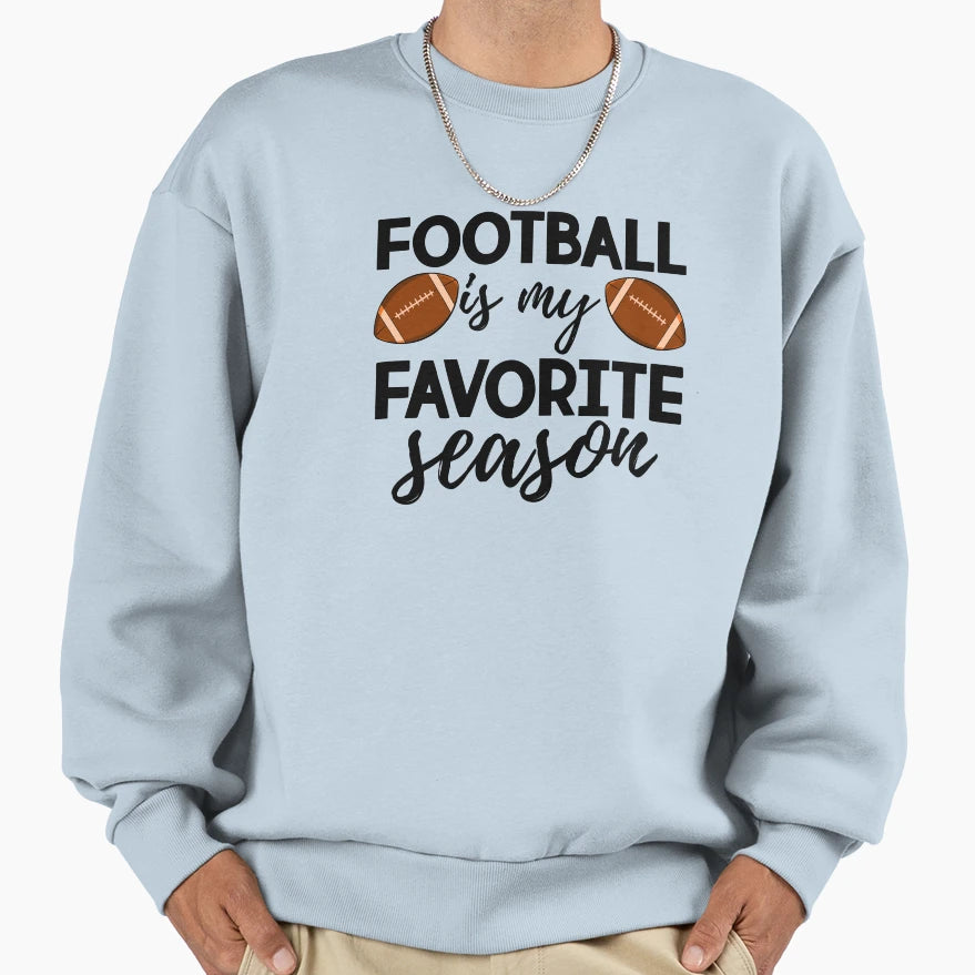 Football Is My Favorite Season Sweatshirt - Aesthetic Graphic Unisex - T-Shirt, Sweatshirt, Hoodie