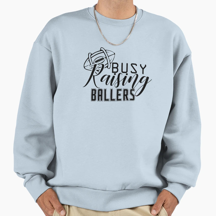 Busy Raising Ballers Black Sweatshirt - Unique Graphic Men Women - T-Shirt, Sweatshirt, Hoodie
