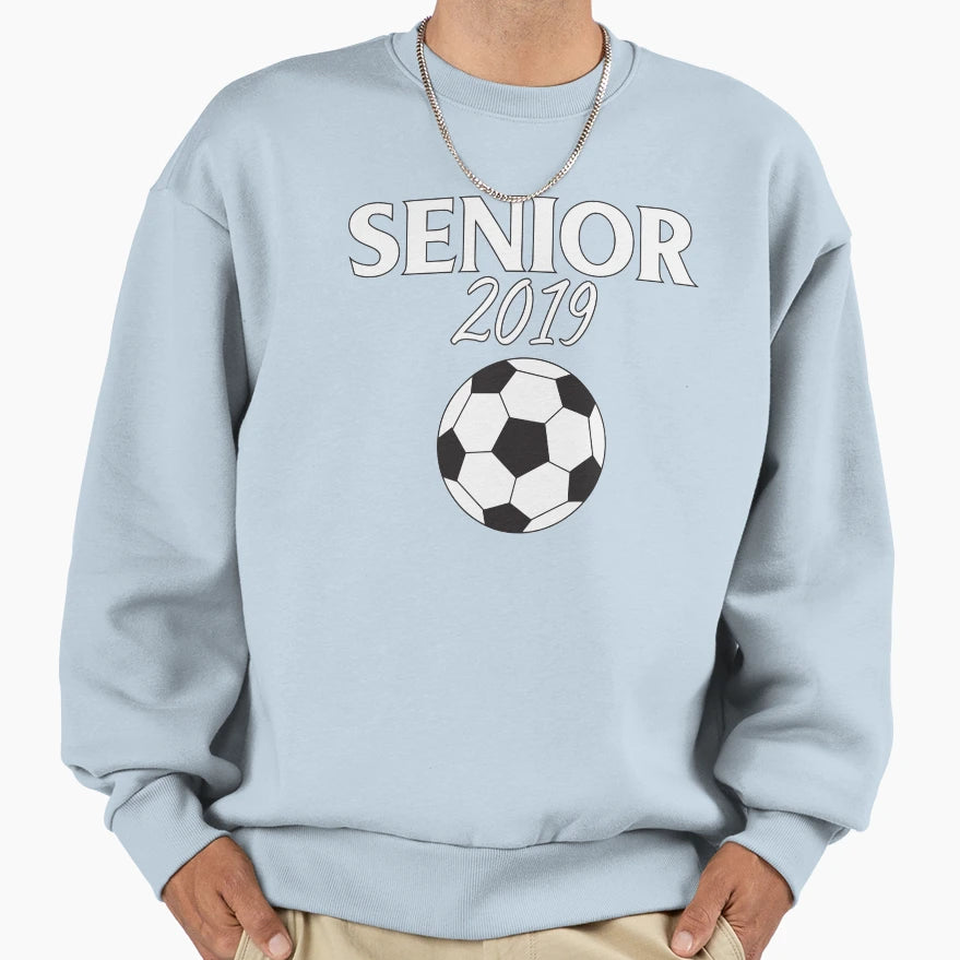 Senior Soccer 2019 Sports Graduation Sweatshirt - Trendy Graphic Unisex - T-Shirt, Sweatshirt, Hoodie