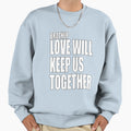 Brother Love Sweatshirt - Novelty Apparel Men Women - T-Shirt, Sweatshirt, Hoodie