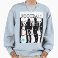 Wcwh Football Is Sweatshirt - Novelty Apparel Men Women - T-Shirt, Sweatshirt, Hoodie