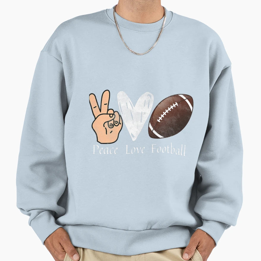 Funny Peace Love Football Sweatshirt - Casual Everyday Wear Men Women - T-Shirt, Sweatshirt, Hoodie