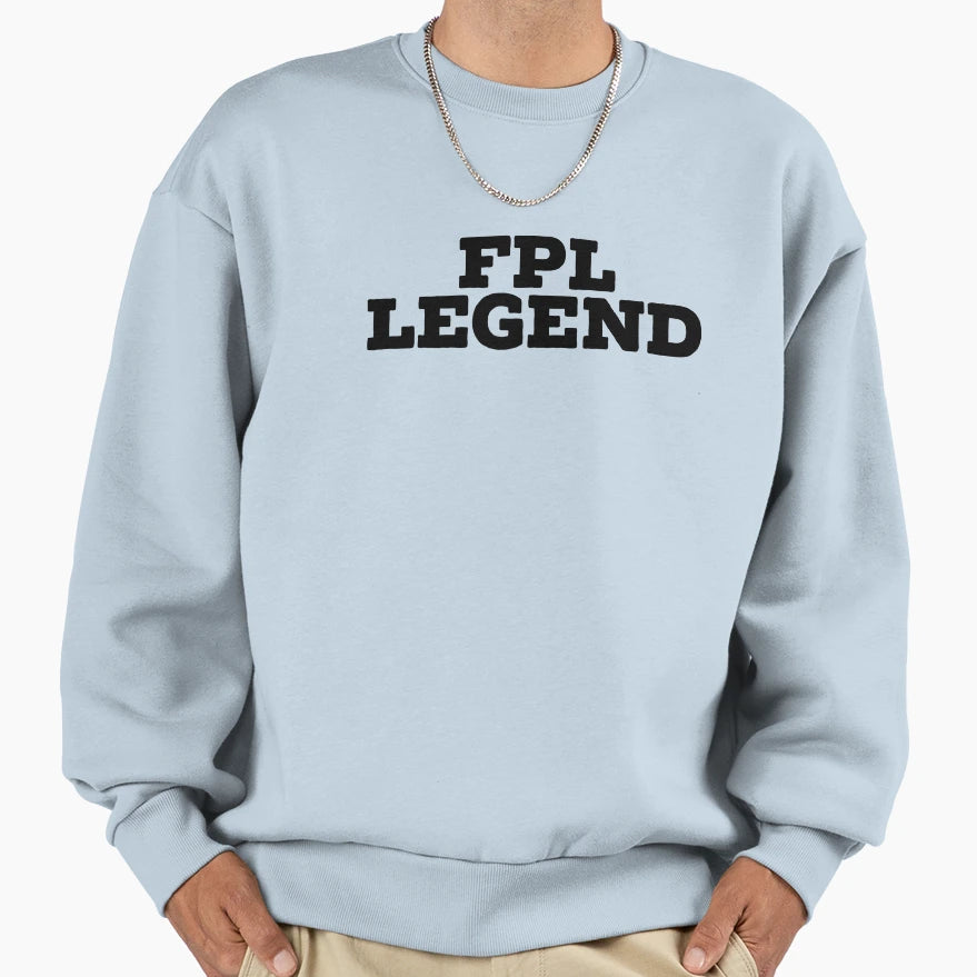 Fpl Legend Sweatshirt - Streetwear Style Unisex - T-Shirt, Sweatshirt, Hoodie