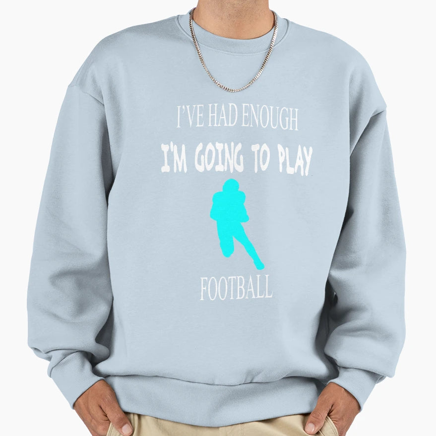 Its Football Thing You Wouldnt Sweatshirt - Aesthetic Graphic Unisex - T-Shirt, Sweatshirt, Hoodie