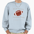 Its Fantasy Football Thing Sweatshirt - Custom Art Print for Adults - T-Shirt, Sweatshirt, Hoodie