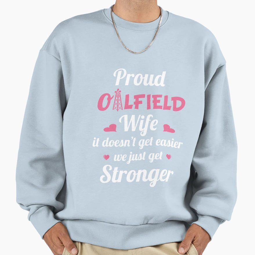 Proud Oilfield Oil Worker Wife Gift Sweatshirt - Minimalist Print Men Women - T-Shirt, Sweatshirt, Hoodie