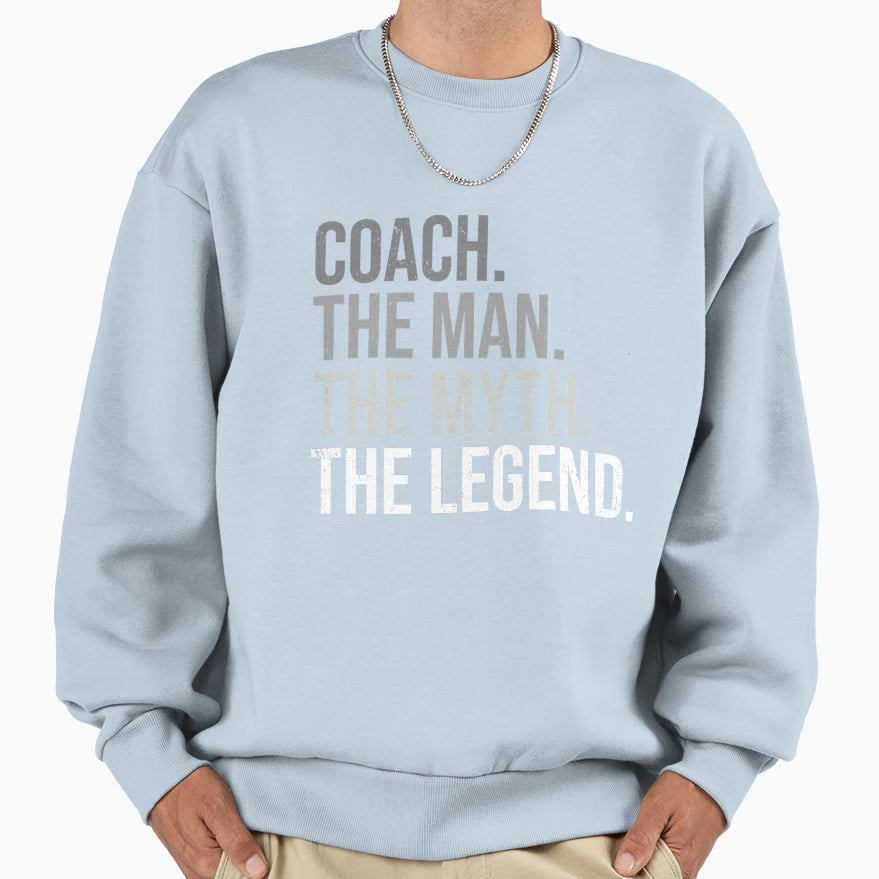 Coach Myth Legend Best Coach Sweatshirt - Fun Novelty Design for Adults - T-Shirt, Sweatshirt, Hoodie
