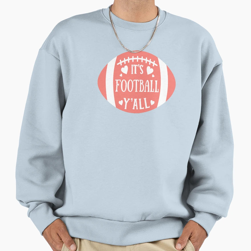 Its Football Yall Lovely American Sweatshirt - Graphic Print for Adults - T-Shirt, Sweatshirt, Hoodie