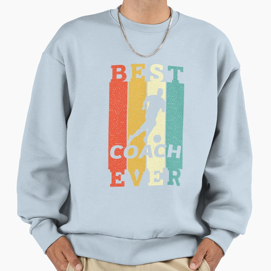 Mens Womens Best Soccer Coach Ever Sweatshirt - Unique Graphic Men Women - T-Shirt, Sweatshirt, Hoodie