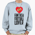 Fantasy Football Lover Sweatshirt - Graphic Print Men Women - T-Shirt, Sweatshirt, Hoodie