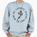 Alternate My Favorite Football Sweatshirt - Fun Novelty Design Men Women - T-Shirt, Sweatshirt, Hoodie