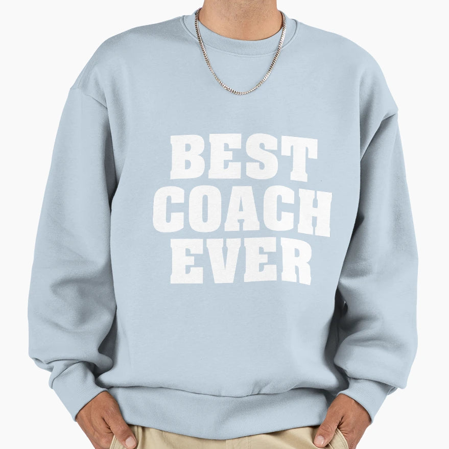 Coach Sport Funny Team Work Sweatshirt - Casual Everyday Wear for Adults - T-Shirt, Sweatshirt, Hoodie