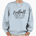 Football Try It Youll Like It Sweatshirt - Trendy Graphic for Adults - T-Shirt, Sweatshirt, Hoodie