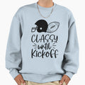 Classy Until Kickoff Sweatshirt - Custom Art Print for Adults - T-Shirt, Sweatshirt, Hoodie