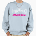 Avenue Mum Squad Sweatshirt - Graphic Print Men Women - T-Shirt, Sweatshirt, Hoodie
