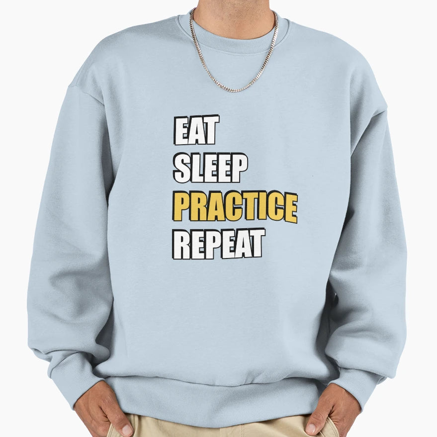 Eat Sleep Practice Sweatshirt - Aesthetic Graphic for Adults - T-Shirt, Sweatshirt, Hoodie