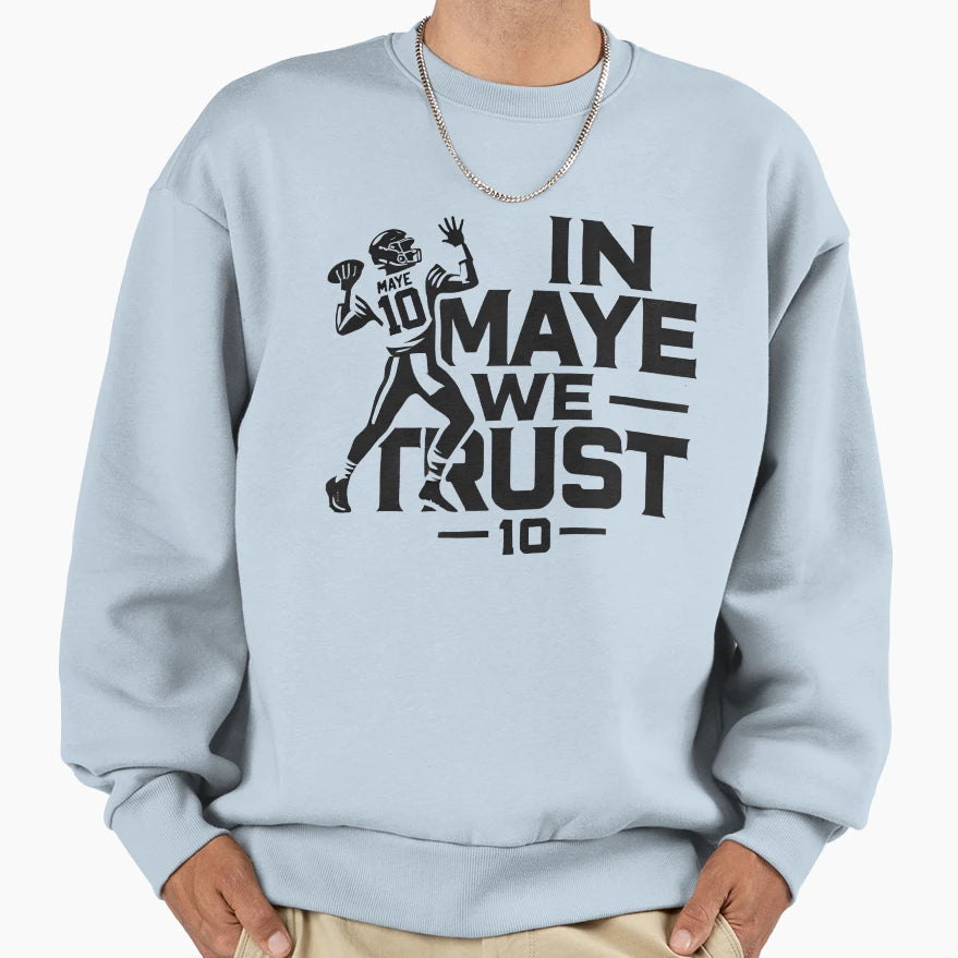 Drake Maye We Trust Sweatshirt - Minimalist Print Men Women - T-Shirt, Sweatshirt, Hoodie