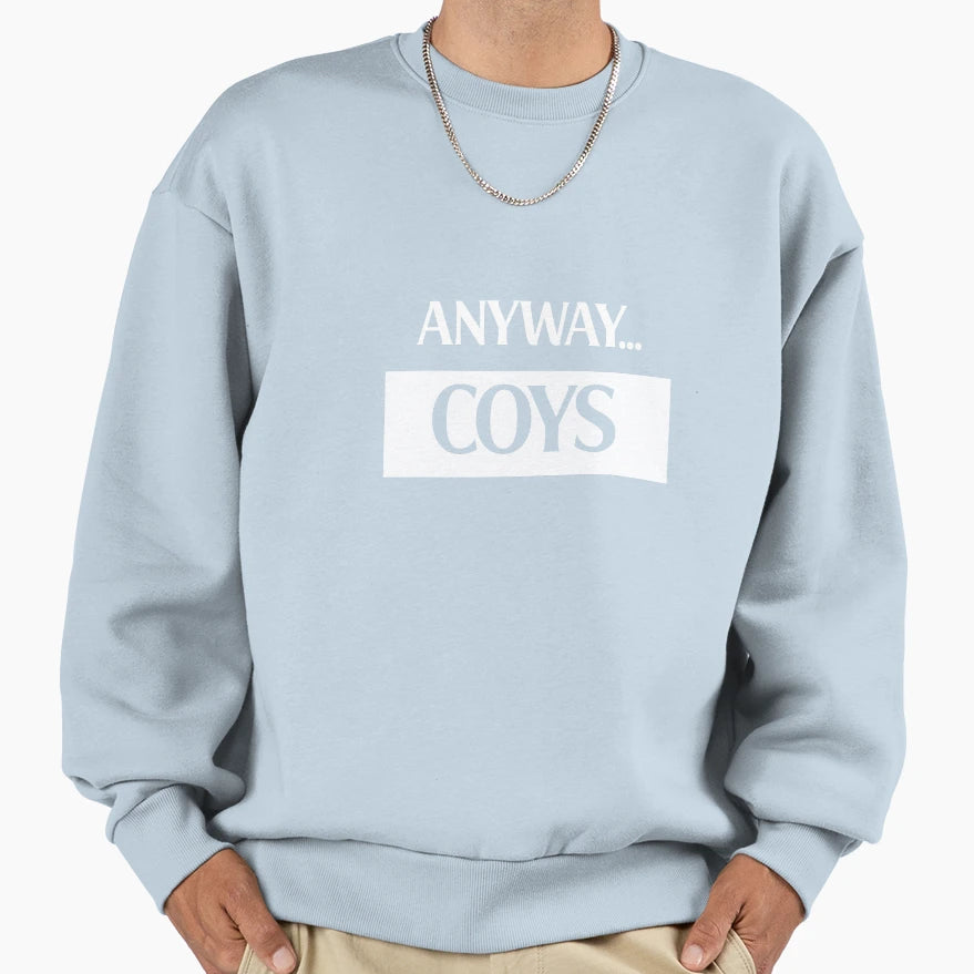 Anyway Coys Sweatshirt - Streetwear Style for Adults - T-Shirt, Sweatshirt, Hoodie