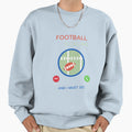 Football Calling Sweatshirt - Unique Graphic Unisex - T-Shirt, Sweatshirt, Hoodie