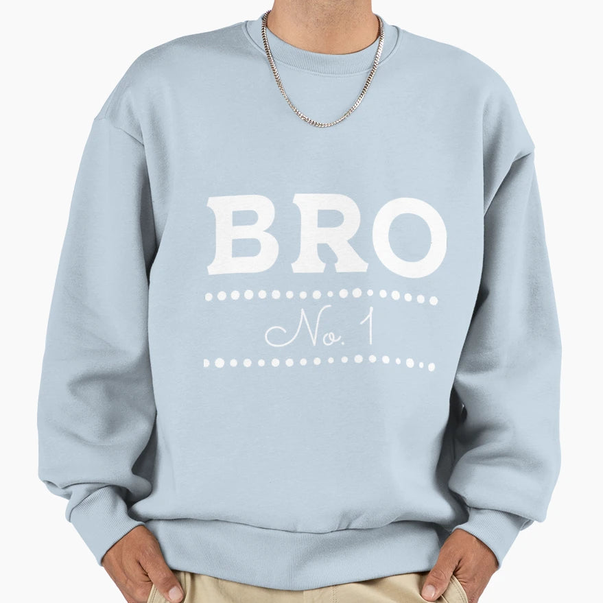 Bro Number 1 Sweatshirt - Graphic Print Unisex - T-Shirt, Sweatshirt, Hoodie