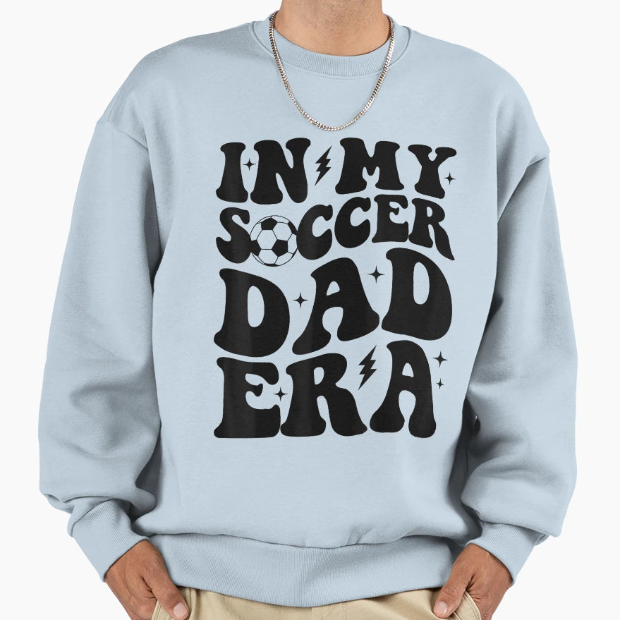 Groovy My Soccer Dad Era Sweatshirt - Streetwear Style for Adults - T-Shirt, Sweatshirt, Hoodie
