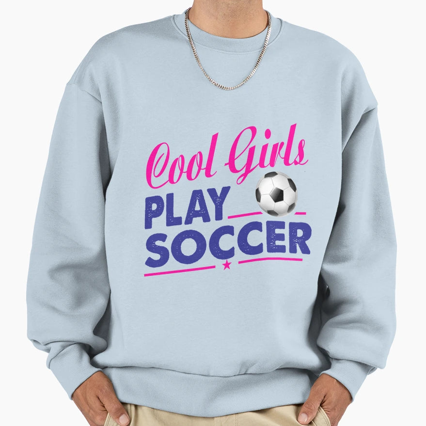Play Soccer Soccer Winning Team Sweatshirt - Novelty Apparel for Adults - T-Shirt, Sweatshirt, Hoodie