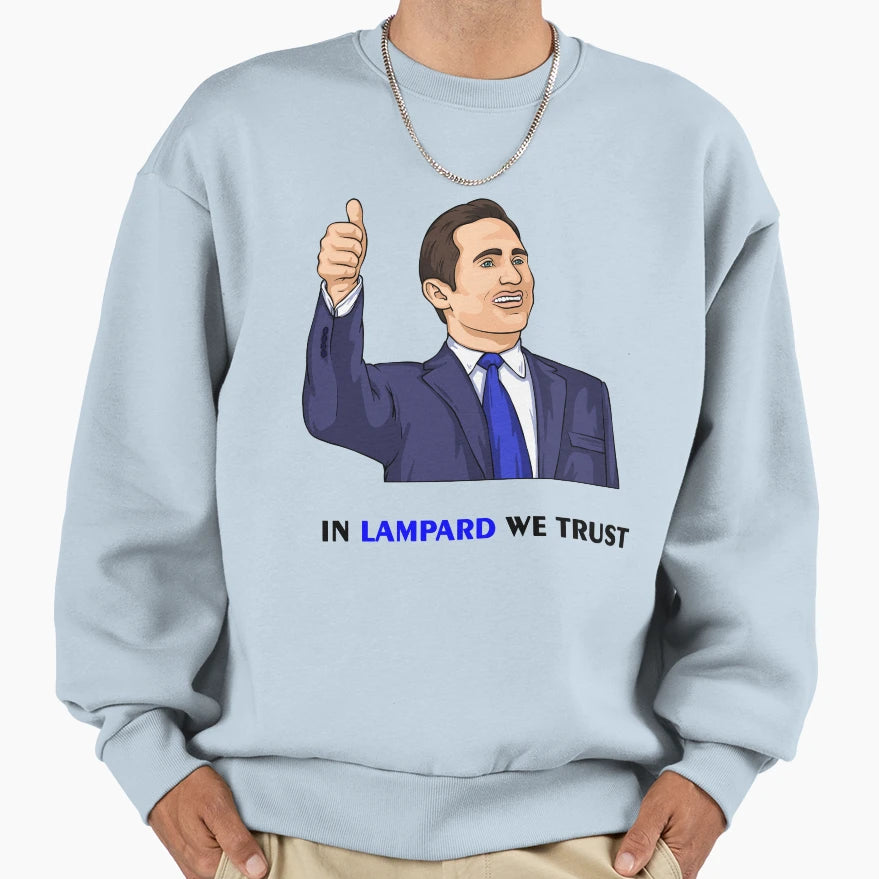 Frank Lampard Lampard We Trust Sweatshirt - Graphic Print for Adults - T-Shirt, Sweatshirt, Hoodie