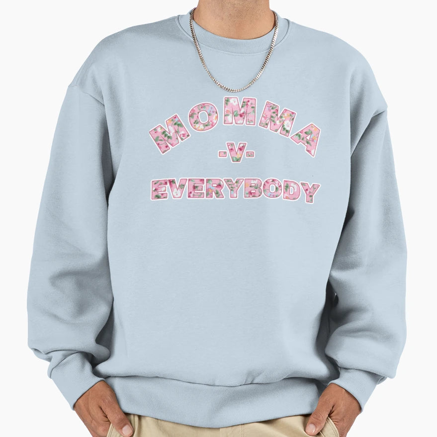Momma V Everybody Mothers Day Sweatshirt - Minimalist Print for Adults - T-Shirt, Sweatshirt, Hoodie