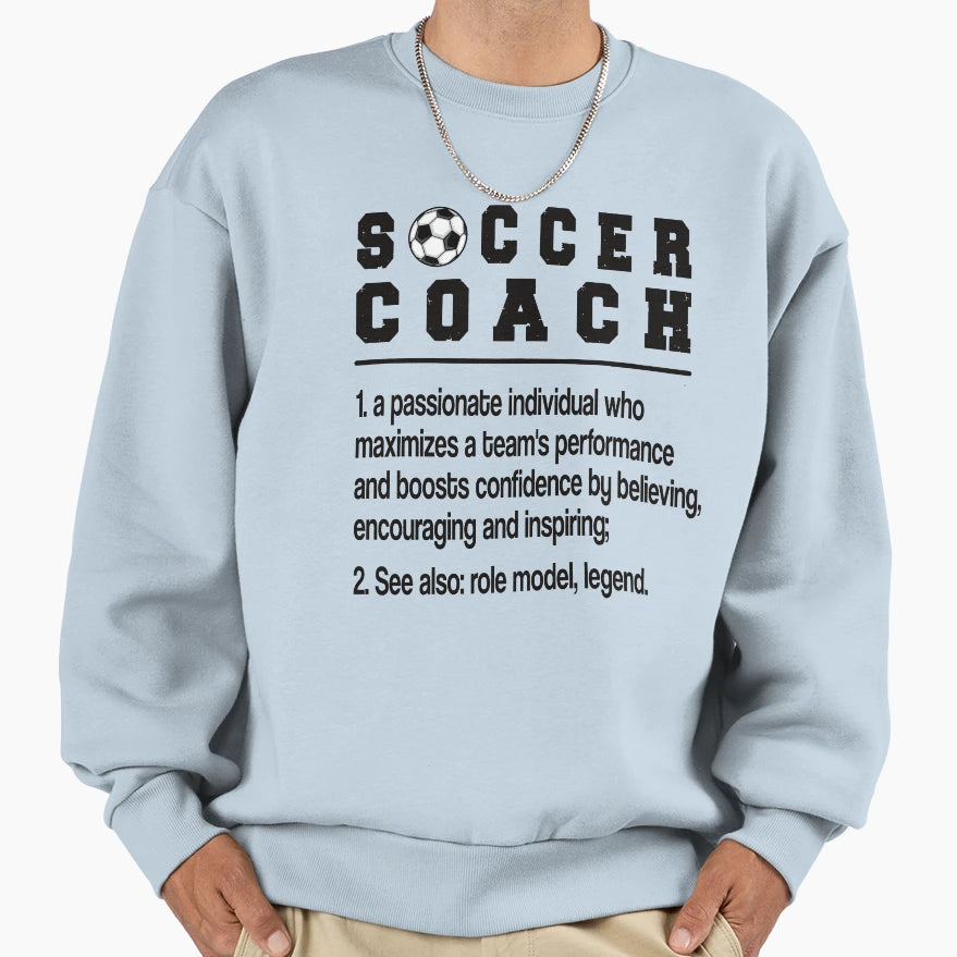 Soccer Coach Gifts Soccer Coaching Sweatshirt - Trendy Graphic Men Women - T-Shirt, Sweatshirt, Hoodie
