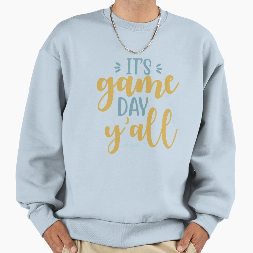 Its Game Day Yall Sweatshirt - Minimalist Print Men Women - T-Shirt, Sweatshirt, Hoodie