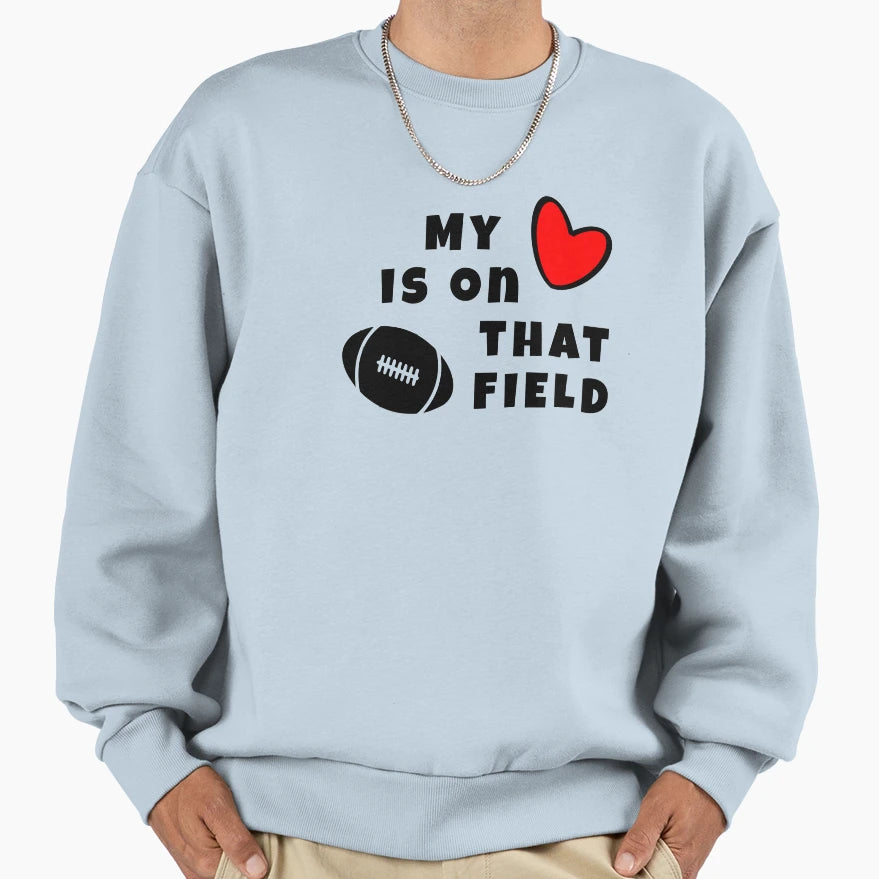 My Heart Is That Rugby Field Sweatshirt - Streetwear Style for Adults - T-Shirt, Sweatshirt, Hoodie