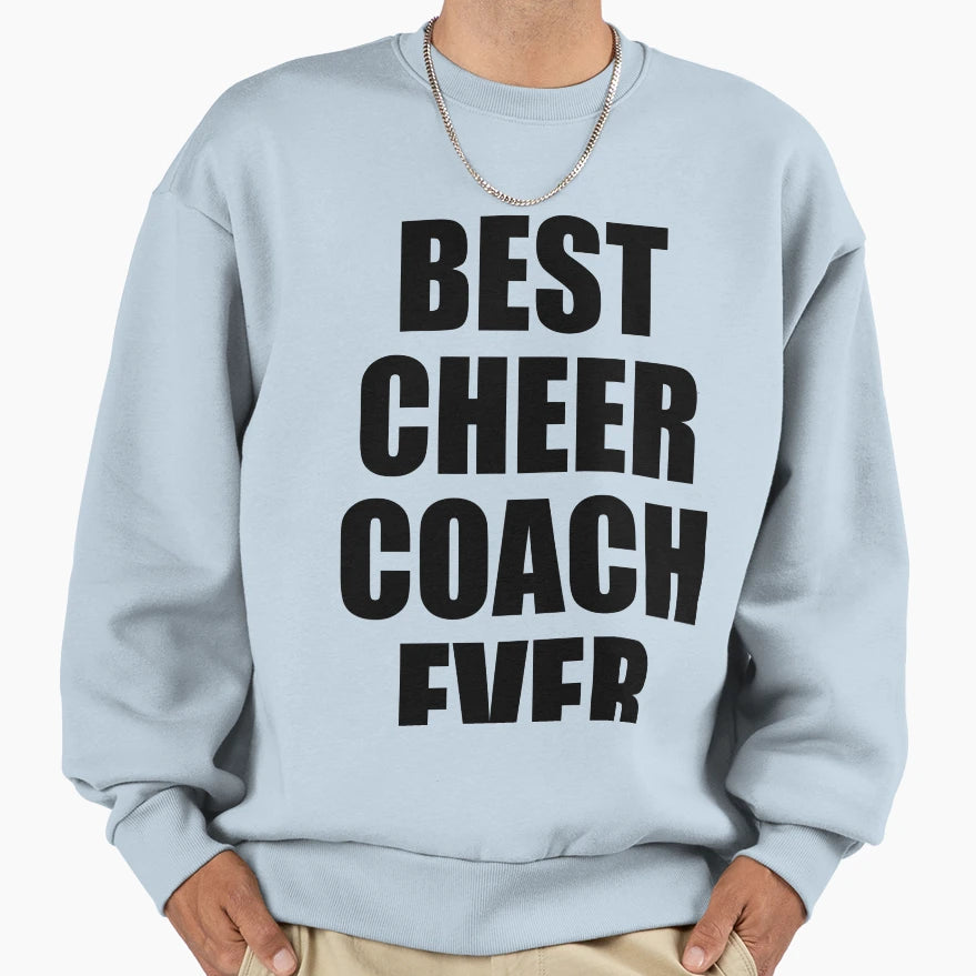 Funny Coach Best Cheer Ever Teacher Sweatshirt - Graphic Print Unisex - T-Shirt, Sweatshirt, Hoodie