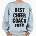 Funny Coach Best Cheer Ever Teacher Sweatshirt - Graphic Print Unisex - T-Shirt, Sweatshirt, Hoodie