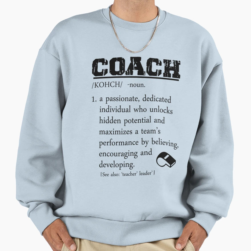 Coach Definition Coaching Lovers Sweatshirt - Novelty Apparel Men Women - T-Shirt, Sweatshirt, Hoodie