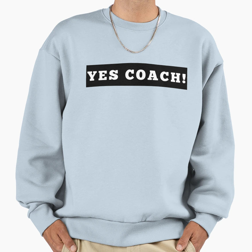 Yes Coach Wrestling Weightlifting Sweatshirt - Streetwear Style for Adults - T-Shirt, Sweatshirt, Hoodie