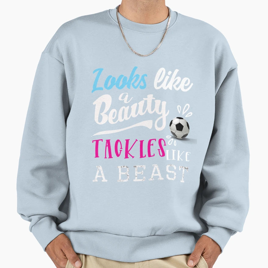 Fun Soccer Looks Like Beauty T-Shirt - Fun Novelty Design Men Women - T-Shirt, Sweatshirt, Hoodie