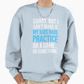 My Have Practice Game Or Something T-Shirt - Aesthetic Graphic for Adults - T-Shirt, Sweatshirt, Hoodie