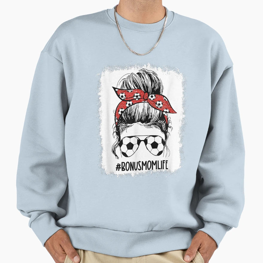 Bleached Soccer Bonus Mom Messy Sweatshirt - Fun Novelty Design Men Women - T-Shirt, Sweatshirt, Hoodie